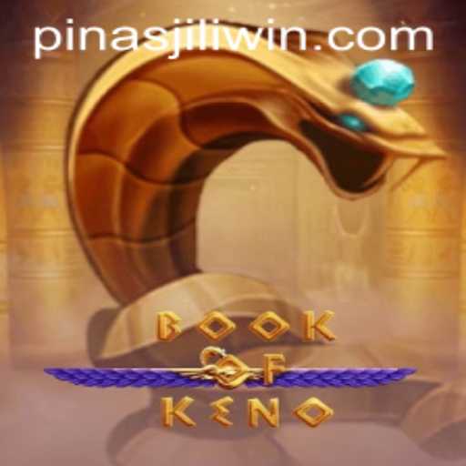 Exploring the Fascinating World of BookOfKeno and Its Rise with PinasJILI